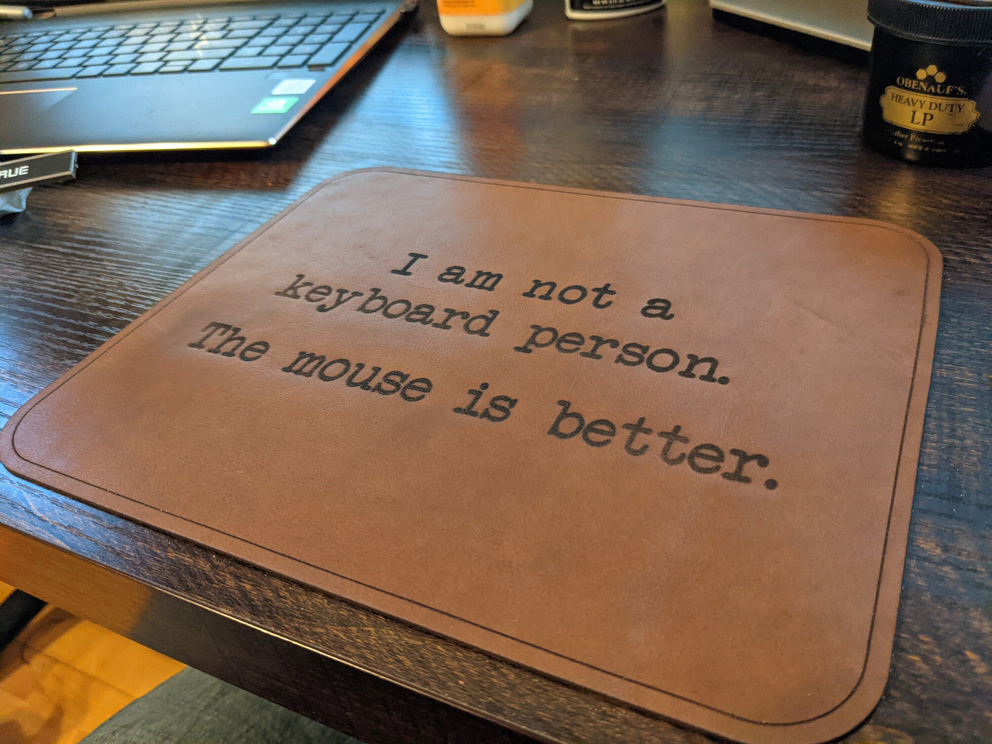 Leather Mousepad | I am not a keyboard person, the mouse is better