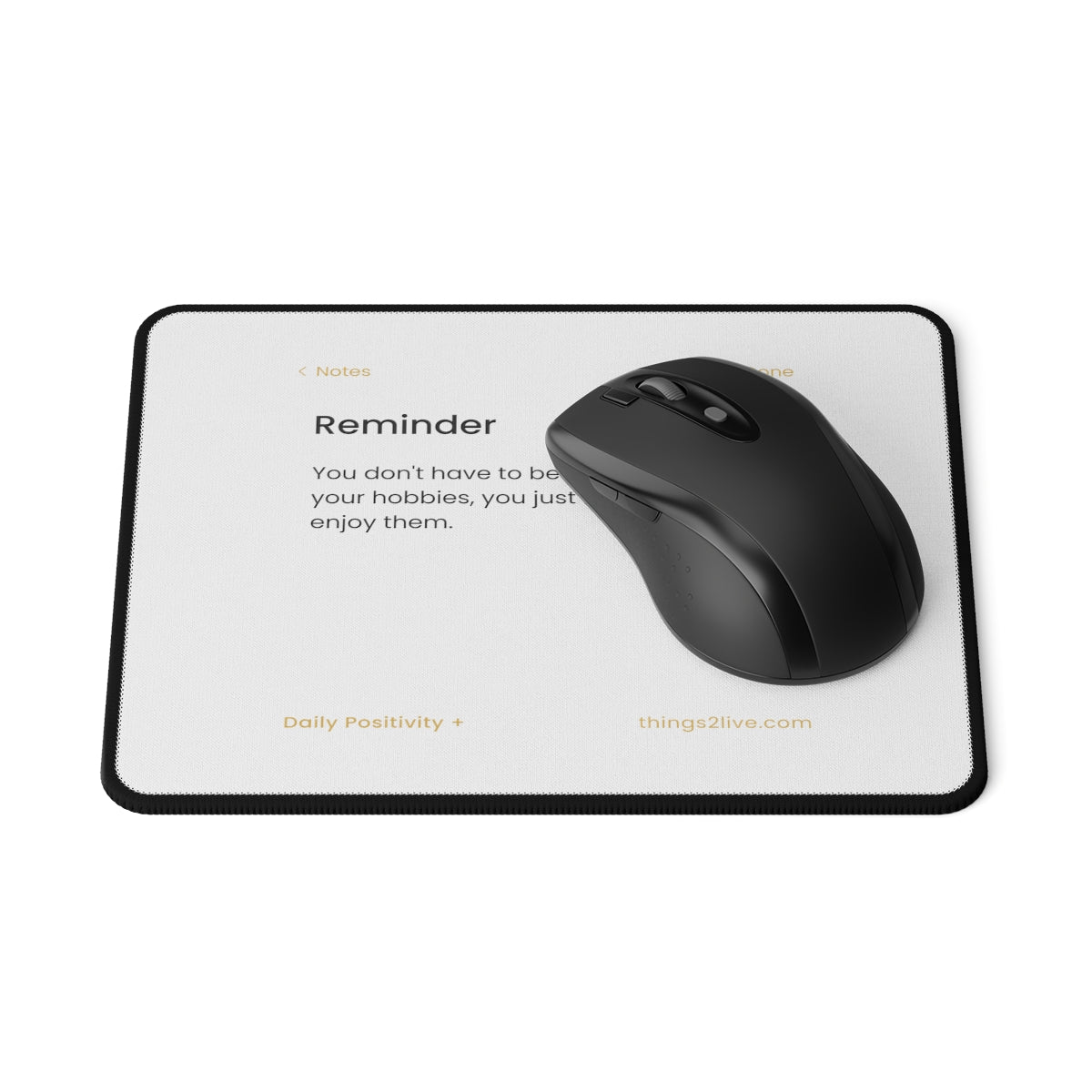 Non-Slip Motivation Mouse Pads | Reminder: You don't have to be good at your hobbies, you just have to enjoy them.