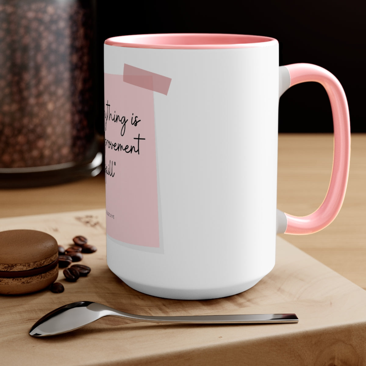 Motivation Mug | Not everything is about improvement or skill!
