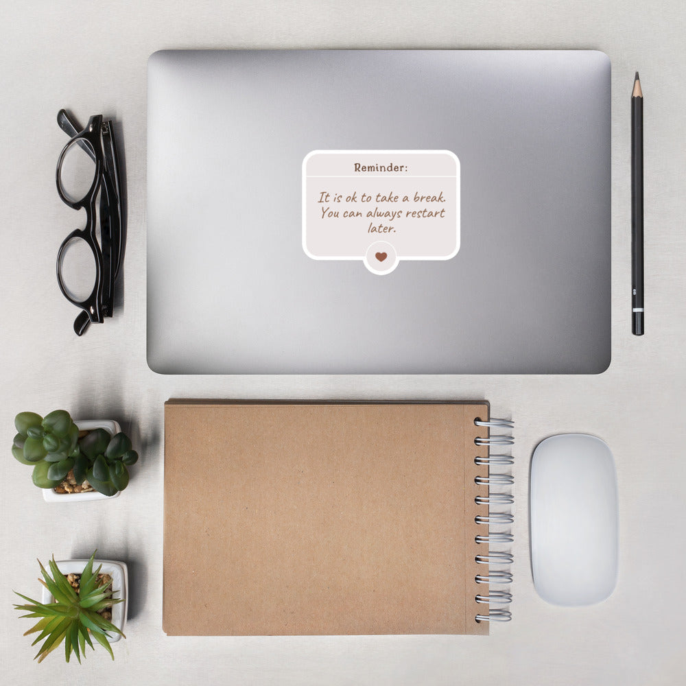 Bubble-free motivational stickers | It's ok to take a break